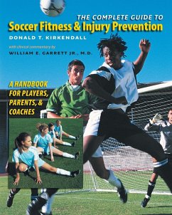The Complete Guide to Soccer Fitness and Injury Prevention - Kirkendall, Donald T.