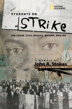 Students on Strike: Jim Crow, Civil Rights, Brown, and Me - Stokes, John A.