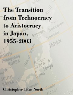 The Transition from Technocracy to Aristocracy in Japan, 1955-2003 - North, Christopher Titus
