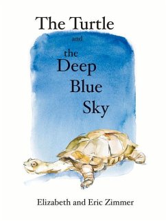 The Turtle and the Deep Blue Sky - Zimmer, Elizabeth; Zimmer, Eric