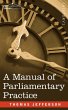A Manual of Parliamentary Practice - Bild 1
