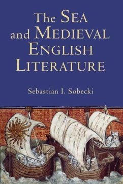 The Sea and Medieval English Literature - Sobecki, Sebastian