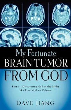 My Fortunate Brain Tumor from God - Jiang, Dave