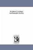 De Quincey's writings: Autobiographic Sketches