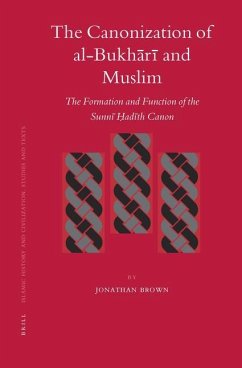 The Canonization of Al-Bukhārī And Muslim - Brown, Jonathan