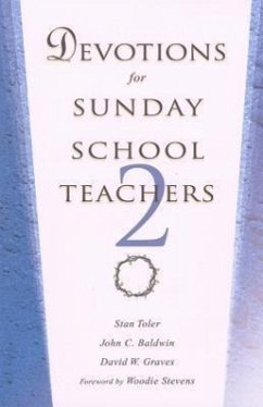 Devotions for Sunday School Teachers 2 - Toler, Stan; Baldwin, John C; Graves, David W