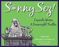 Cover Sonny Sez!: Legends, Yarns, and Downright Truths