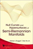 Null Curves and Hypersurfaces of Semi-Riemannian Manifolds