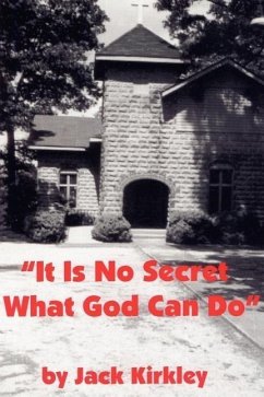 It Is No Secret What God Can Do