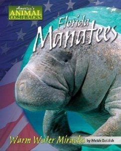 Florida Manatees: Warm Water Miracles - Goldish, Meish