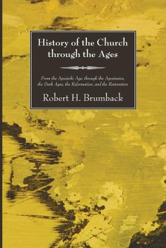 History of the Church through the Ages - Brumback, Robert H.