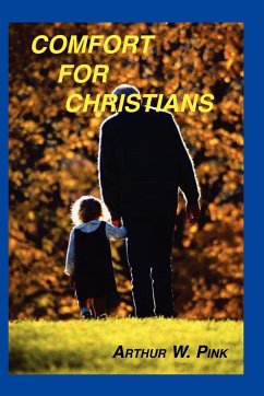 Comfort for Christians - Pink, Arthur W.