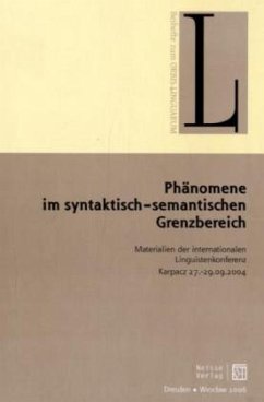 Phänomene im syntaktisch-semantischen Grenzbereich