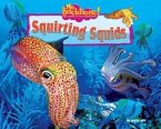 Squirting Squids