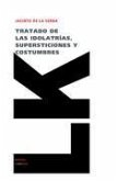 Tratado de Las Idolatrías, Supersticiones Y Costumbres