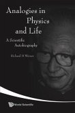 Analogies in Physics and Life: A Scientific Autobiography