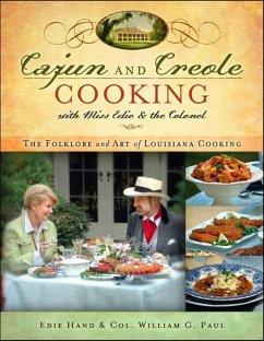 Cajun and Creole Cooking with Miss Edie and the Colonel: The Folklore and Art of Louisiana Cooking - Hand, Edie; Paul, William G.