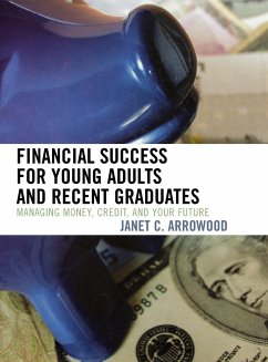 Financial Success for Young Adults and Recent Graduates - Arrowood, Janet C.