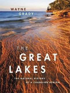 The Great Lakes: The Natural History of a Changing Region - Grady, Wayne