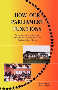 How Our Parliament Functions - Ayensu, K. B.