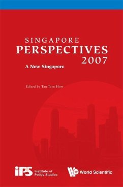 Singapore Perspectives 2007: A New Singapore - How, Tan Tarn (ed.)