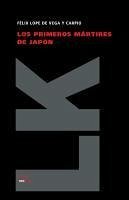 Los primeros martires de Japon - Vega Y Carpio, Félix Lope de