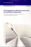 E-Campaigning als effizientes Instrument der politischen Lobbyarbeit E-Campaigning als effizientes Instrument der politischen Lobbyarbeit