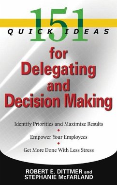 151 Quick Ideas for Delegating and Decision-Making - Dittmer, Robert E