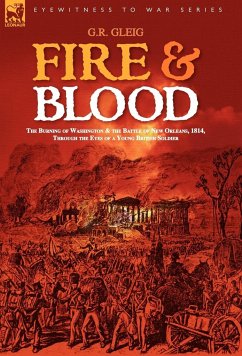 Fire & Blood - Gleig, G. R.