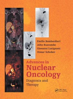 Advances in Nuclear Oncology - Bombardieri, Emilio / Buscombe, John / Lucignani, Giovanni / Schober, Otmar (eds.)