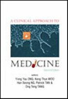 Clinical Approach to Medicine, a (2nd Edition) - Ong, Yong Yau / Woo, Keng Thye / Seong Ng, Han / Tan, Patrick / Tang, Ong Teng (eds.)