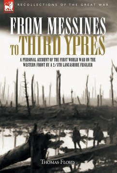 From Messines to Third Ypres - Floyd, Thomas