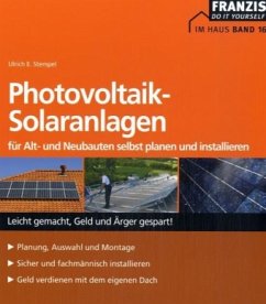 Cover Photovoltaik-Solaranlagen für Alt- und Neubauten selbst planen und installieren