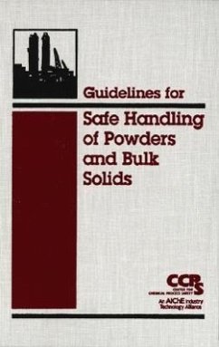 Guidelines for Safe Handling of Powders and Bulk Solids - Ccps (Center For Chemical Process Safety)