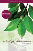 Life Surrendered, A: A Women's Bible Study