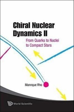 Chiral Nuclear Dynamics II: From Quarks to Nuclei to Compact Stars (2nd Edition) - Rho, Mannque