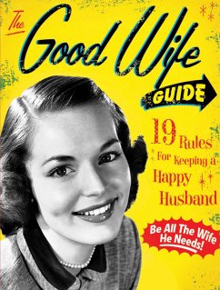 The Good Wife Guide - Ladies' Homemaker Monthly