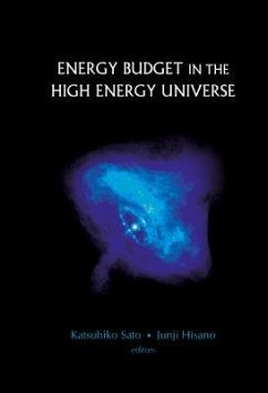 Energy Budget in the High Energy Universe - Proceedings of the International Workshop - Sato, Katsuhiko / Hisano, Junji (eds.)