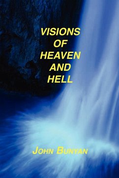 Visions of Heaven and Hell - Bunyan, John