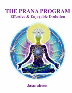 THE PRANA PROGRAM - Effective & Enjoyable Evolution - Jasmuheen