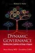 Dynamic Governance: Embedding Culture, Capabilities and Change in Singapore (English Version) - Neo, Boon Siong; Chen, Geraldine