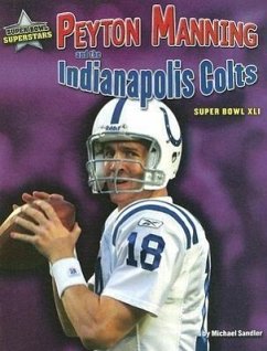 Peyton Manning and the Indianapolis Colts: Super Bowl XLI - Sandler, Michael