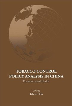 Tobacco Control Policy Analysis in China: Economics and Health - Hu, Teh-Wei