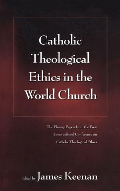 Catholic Theological Ethics in the World Church - Keenan, James F.(ed.)