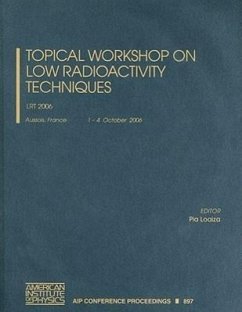 Topical Workshop on Low Radioactivity Techniques: Lrt 2006 - Loaiza, Pia (ed.)