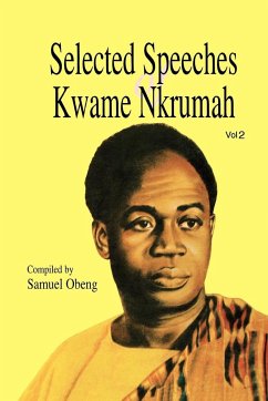 Selected Speeches of Kwame Nkrumah. Volume 2 - Obeng, Samuel