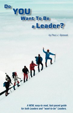 Do You Want to Be a Leader? - Spiewak, Paul J.