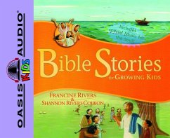 Bible Stories for Growing Kids - Rivers, Francine; Rivers Coiboin, Shannon