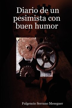 Diario de Un Pesimista Con Buen Humor - Meseguer, Fulgencio Serrano
