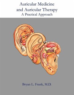 Auricular Medicine and Auricular Therapy - Frank, Bryan L.; Acupuncture Arts &. Press LLC